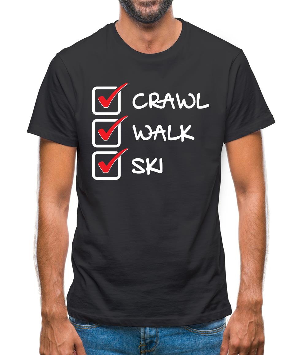 Crawl Walk Ski Mens T-Shirt
