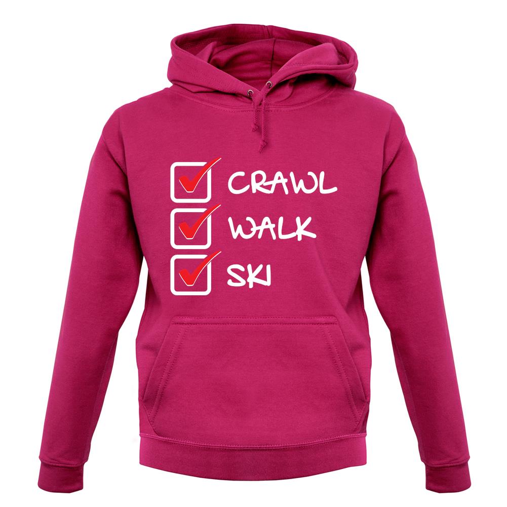 Crawl Walk Ski unisex hoodie Crawl Walk Ski unisex hoodie