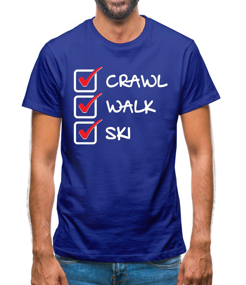 Crawl Walk Ski Mens T-Shirt Crawl Walk Ski Mens T-Shirt