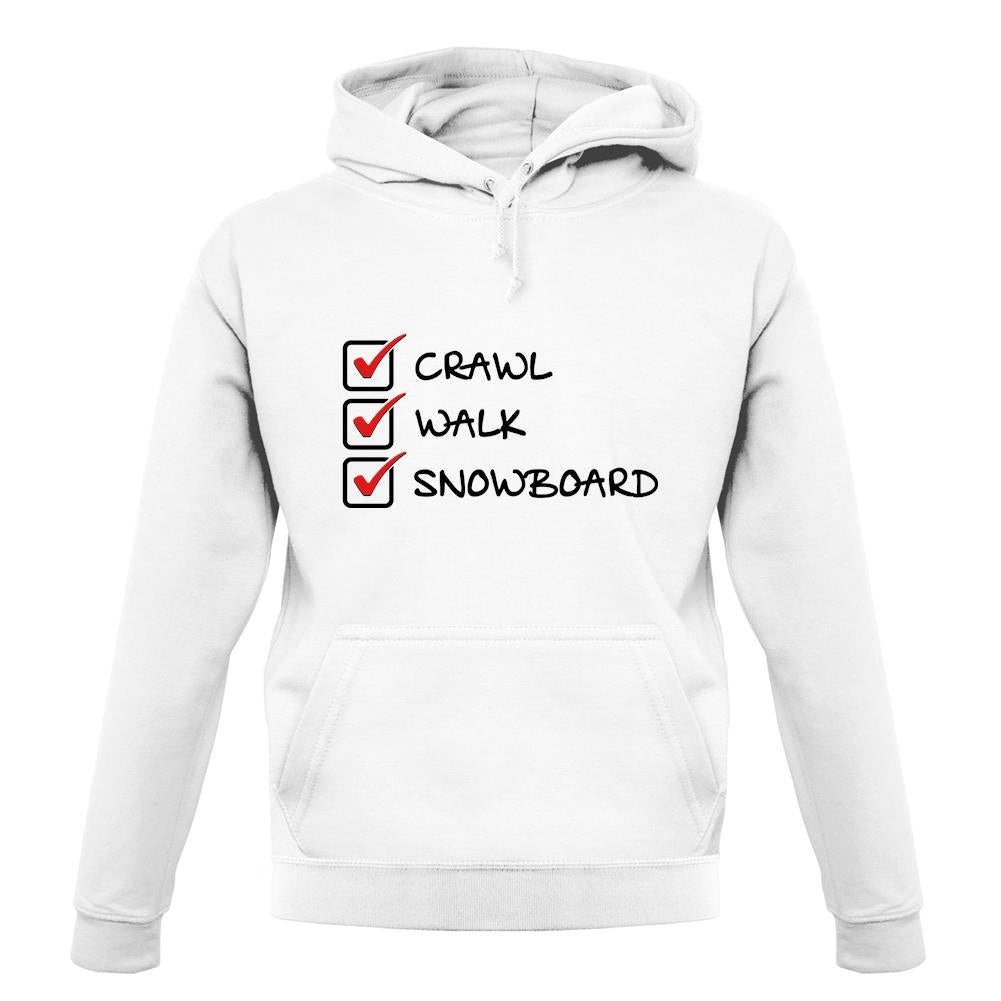 Crawl Walk Snowboard unisex hoodie Crawl Walk Snowboard unisex hoodie