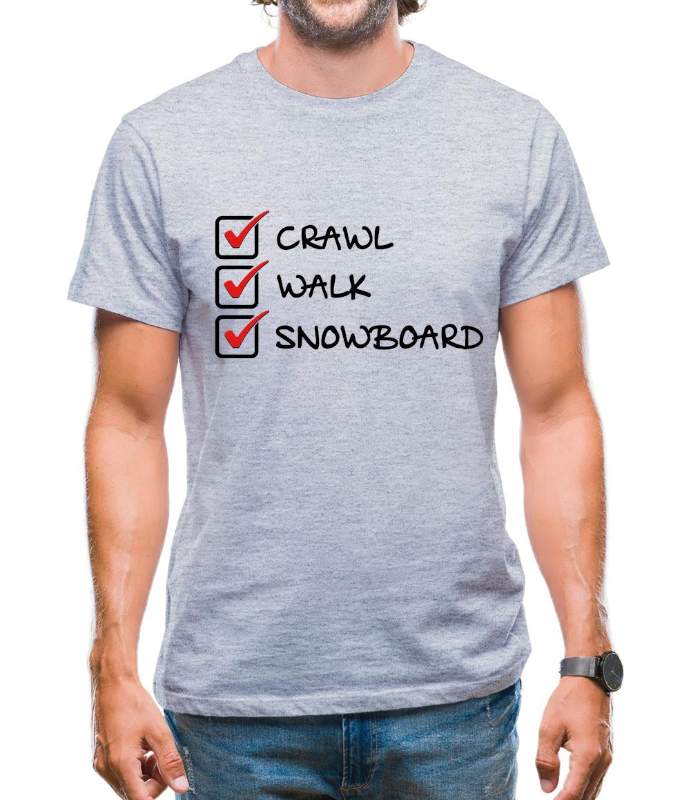 Crawl Walk Snowboard Mens T-Shirt Crawl Walk Snowboard Mens T-Shirt