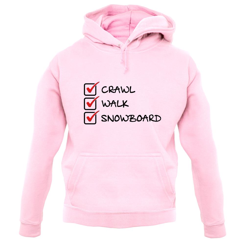 Crawl Walk Snowboard unisex hoodie Crawl Walk Snowboard unisex hoodie
