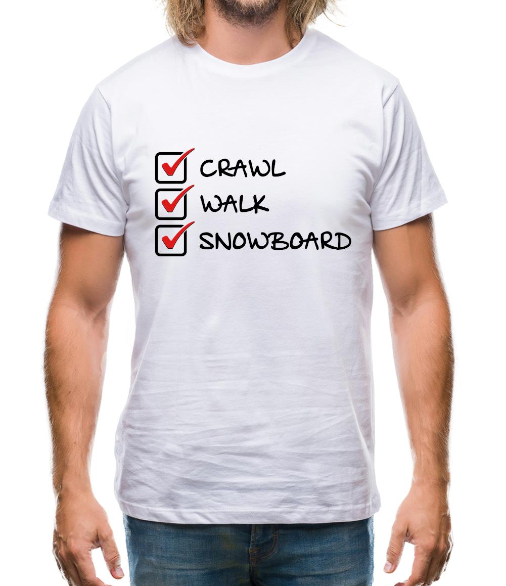 Crawl Walk Snowboard Mens T-Shirt Crawl Walk Snowboard Mens T-Shirt