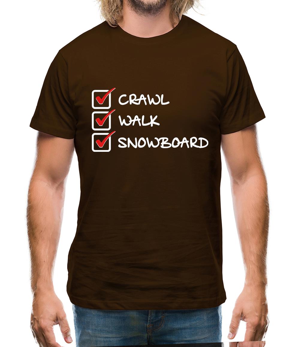 Crawl Walk Snowboard Mens T-Shirt Crawl Walk Snowboard Mens T-Shirt