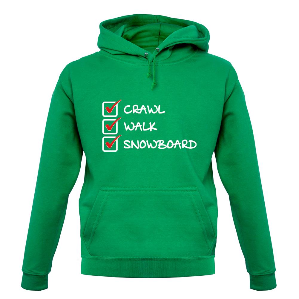 Crawl Walk Snowboard unisex hoodie Crawl Walk Snowboard unisex hoodie