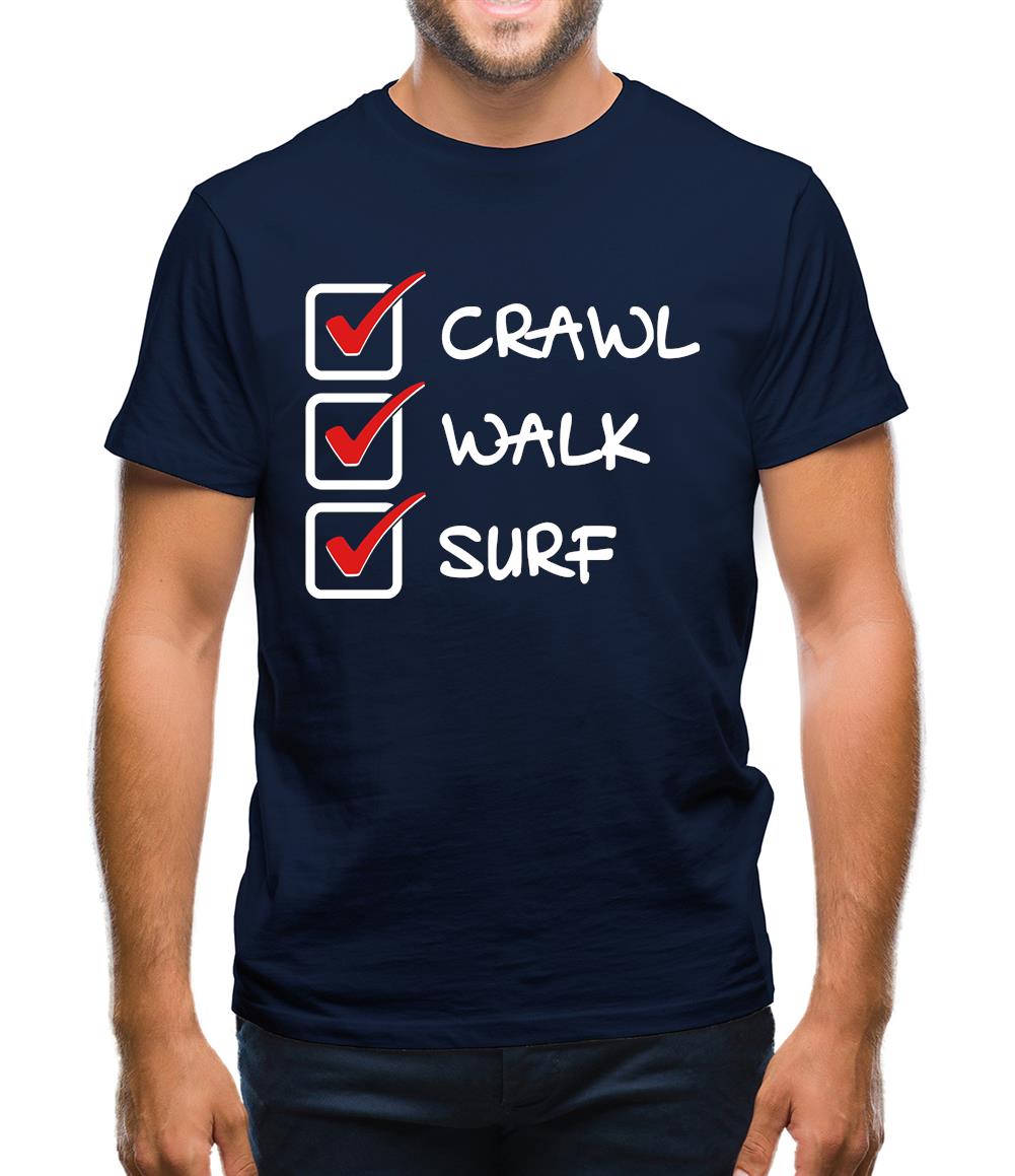 Crawl Walk Surf Mens T-Shirt Crawl Walk Surf Mens T-Shirt