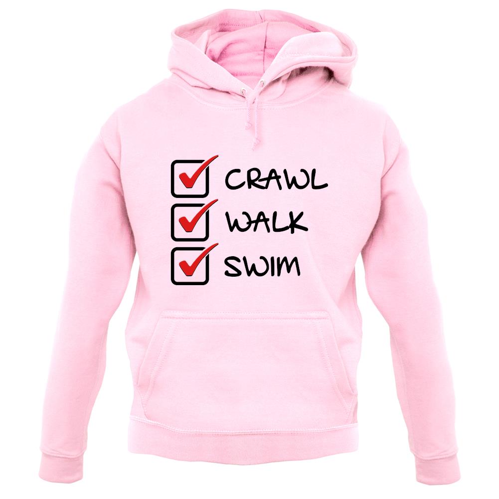 Crawl Walk Swim unisex hoodie Crawl Walk Swim unisex hoodie