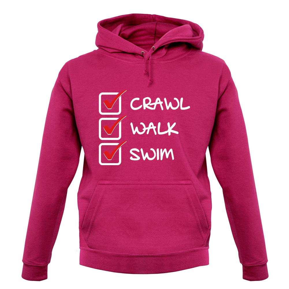 Crawl Walk Swim unisex hoodie Crawl Walk Swim unisex hoodie