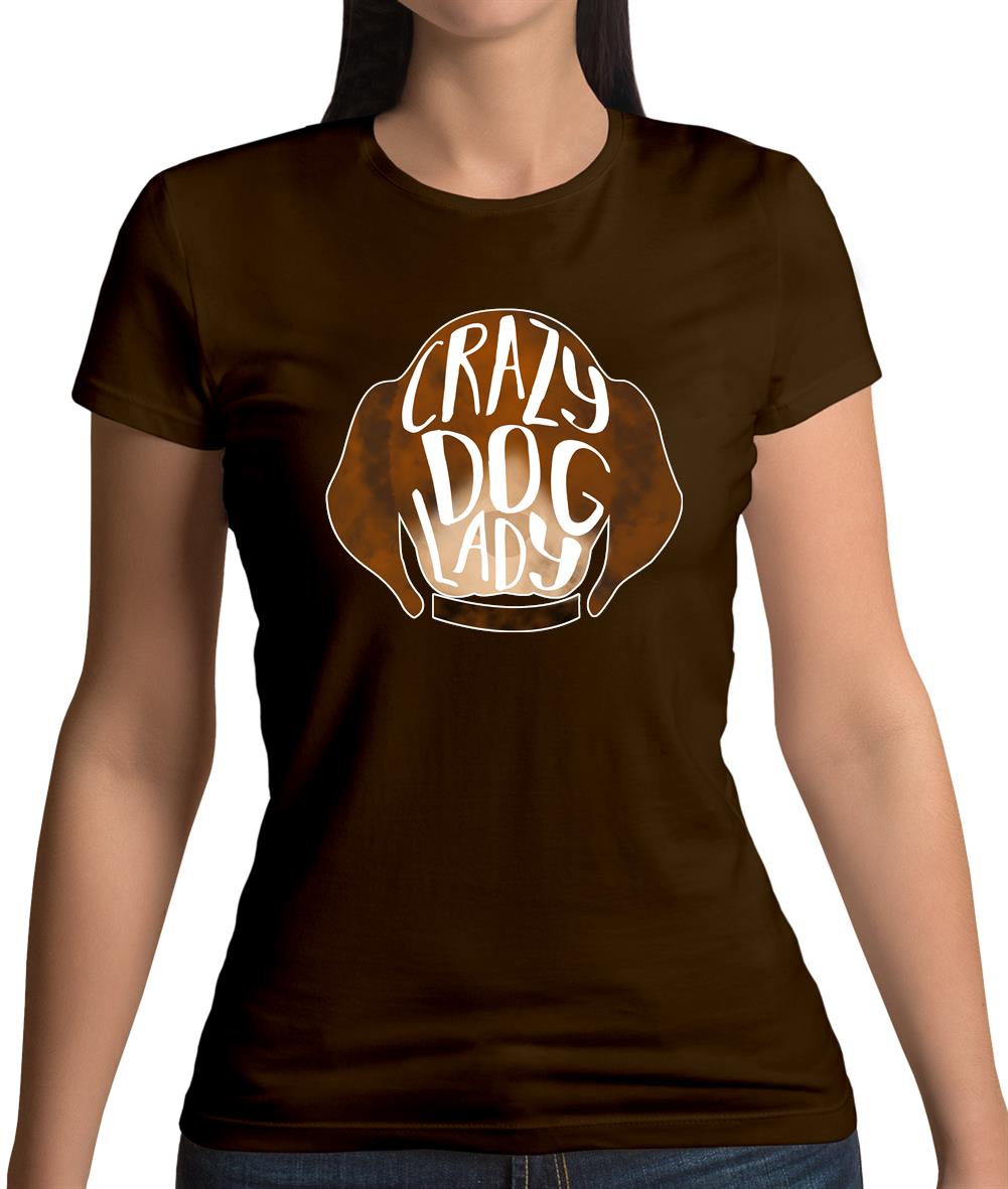 Crazy Dog Lady Womens T-Shirt Crazy Dog Lady Womens T-Shirt