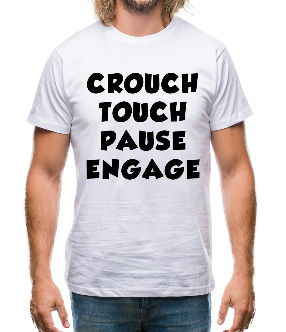 Crouch Touch Pause Engage Mens T-Shirt Crouch Touch Pause Engage Mens T-Shirt