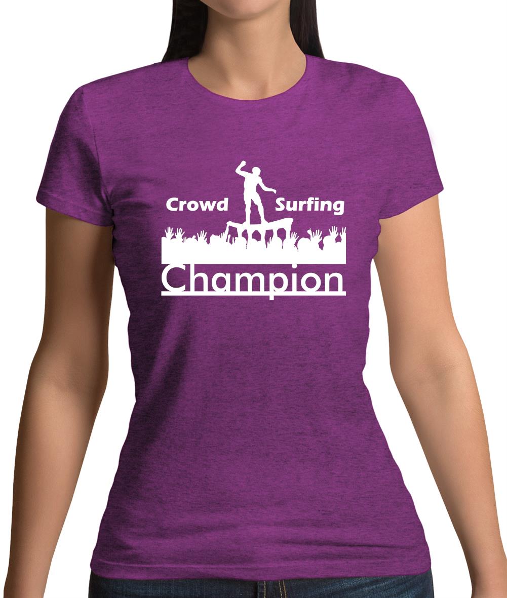Crowd Surfing Champion Womens T-Shirt Crowd Surfing Champion Womens T-Shirt