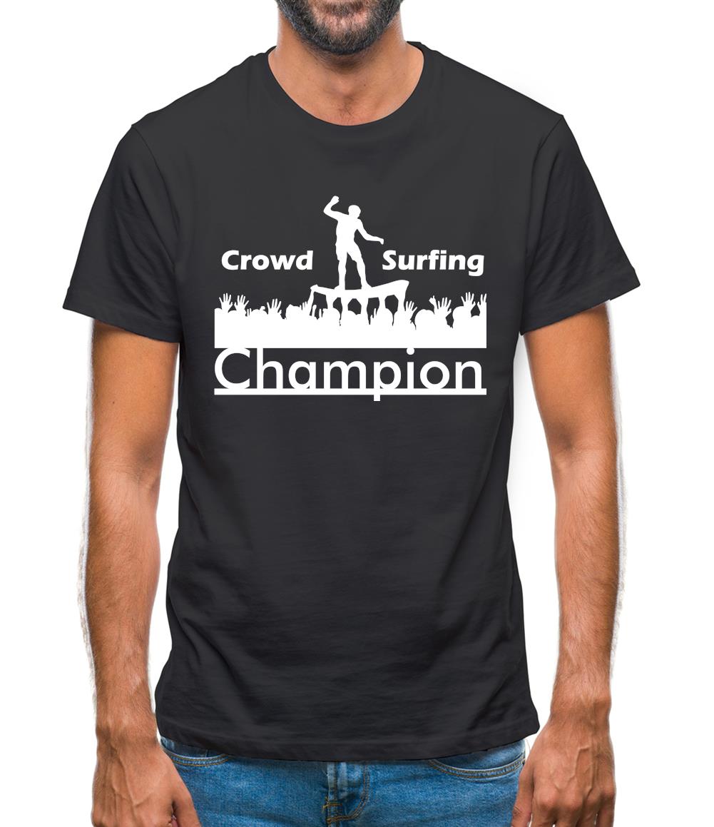 Crowd Surfing Champion Mens T-Shirt Crowd Surfing Champion Mens T-Shirt