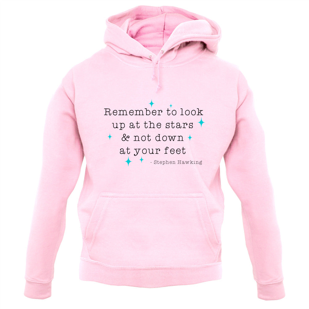 Remember To Look Up At The Stars Unisex Hoodie Remember To Look Up At The Stars Unisex Hoodie