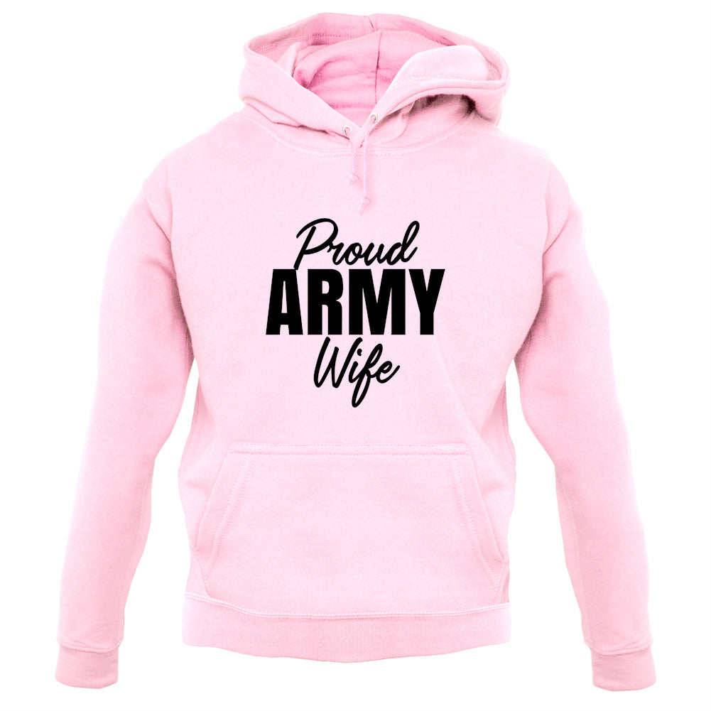 Proud Army Wife Unisex Hoodie Proud Army Wife Unisex Hoodie