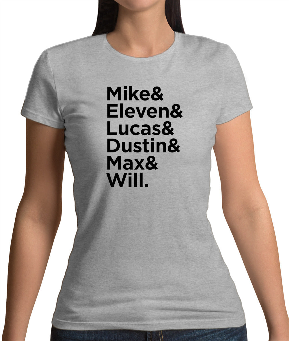 Mike, Eleven, Lucas, Dustin, Max, Will Womens T-Shirt Mike, Eleven, Lucas, Dustin, Max, Will Womens T-Shirt