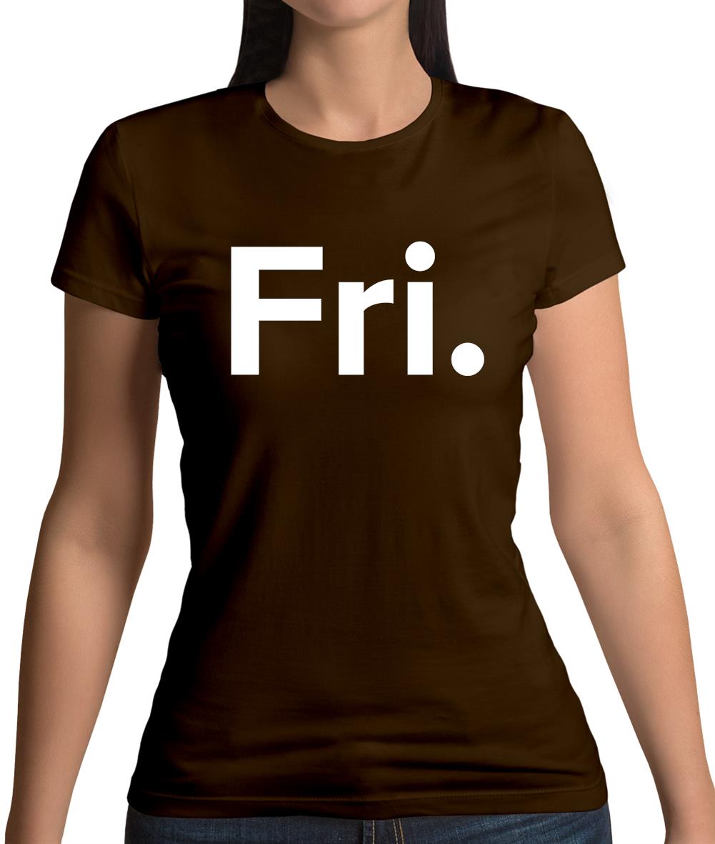 Weekday Fri Womens T-Shirt Weekday Fri Womens T-Shirt