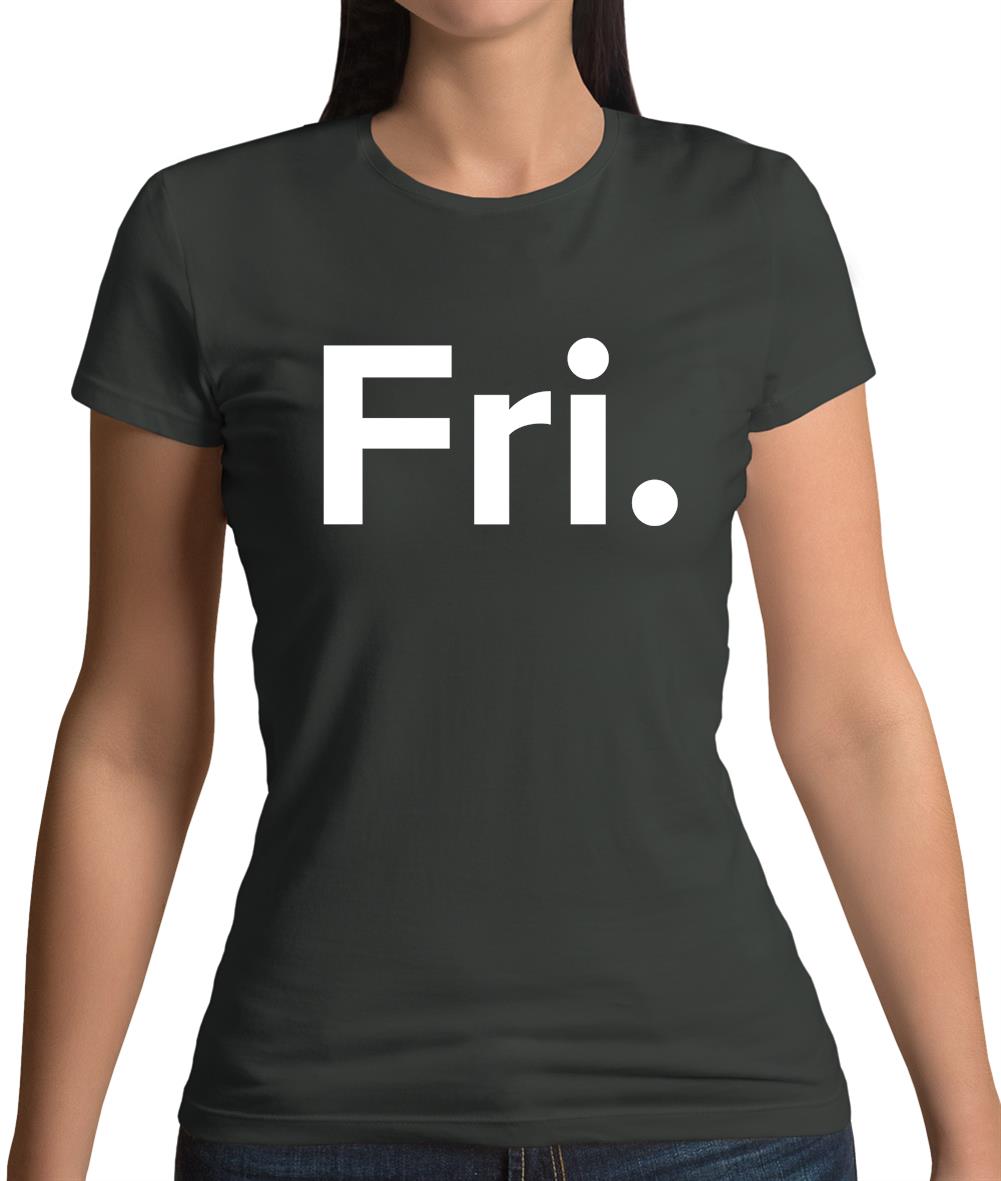 Weekday Fri Womens T-Shirt Weekday Fri Womens T-Shirt