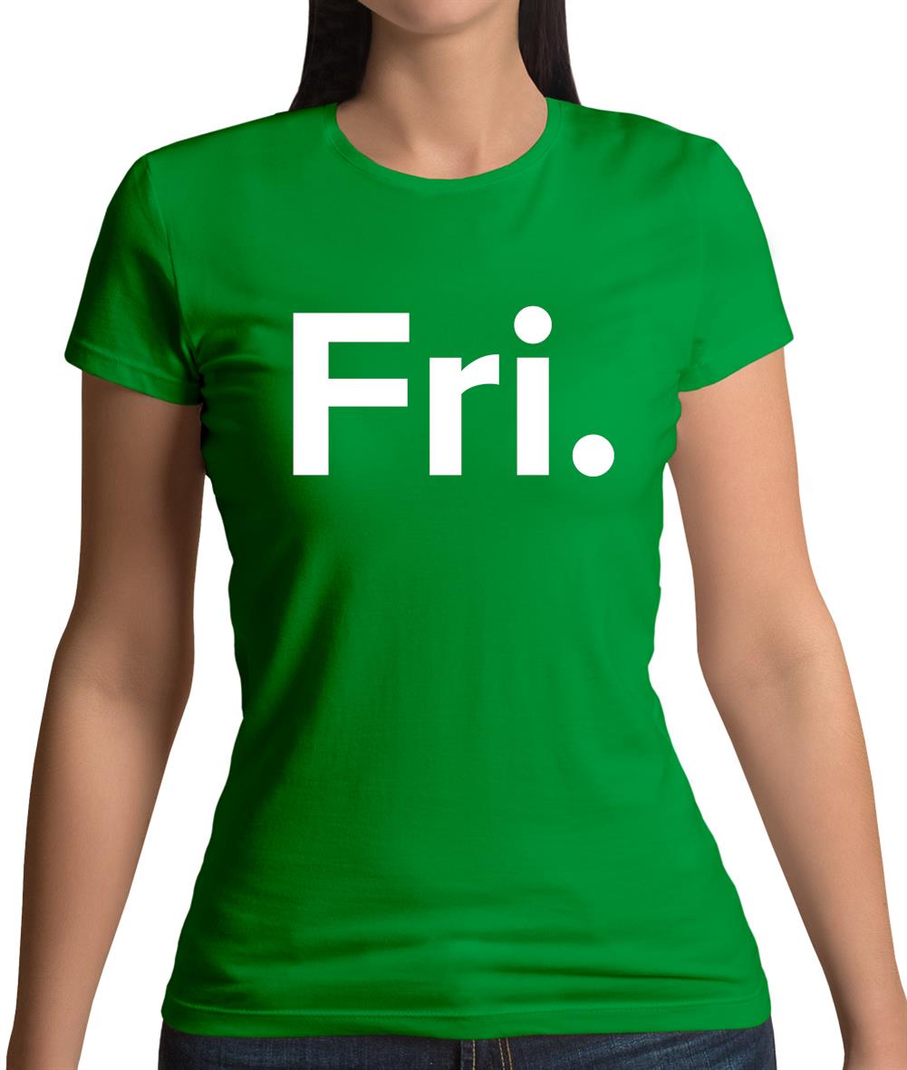 Weekday Fri Womens T-Shirt Weekday Fri Womens T-Shirt