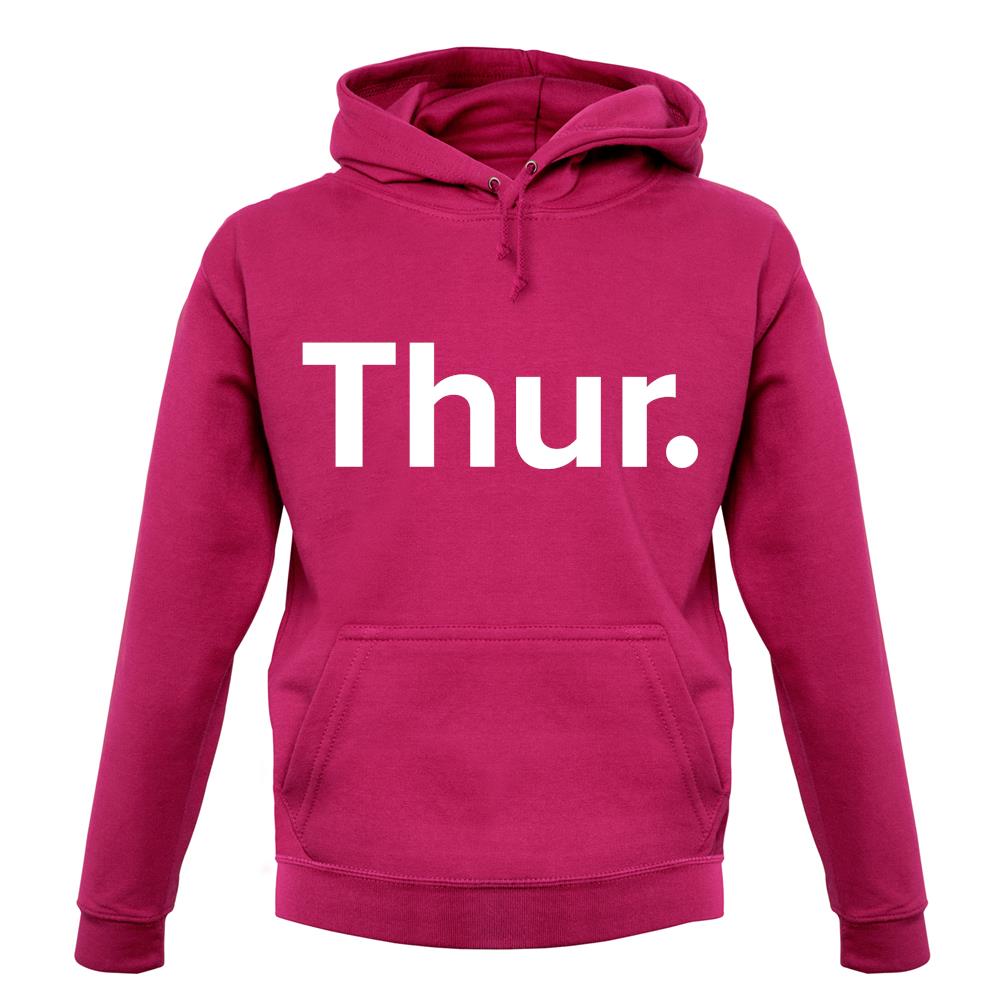 Weekday Thurs unisex hoodie Weekday Thurs unisex hoodie