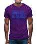 There Will Be Drama Mens T-Shirt