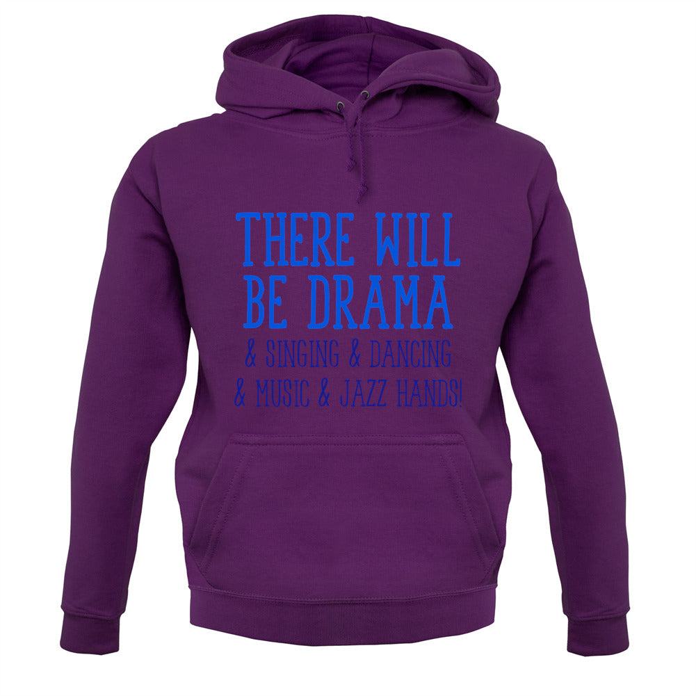 There Will Be Drama Unisex Hoodie There Will Be Drama Unisex Hoodie