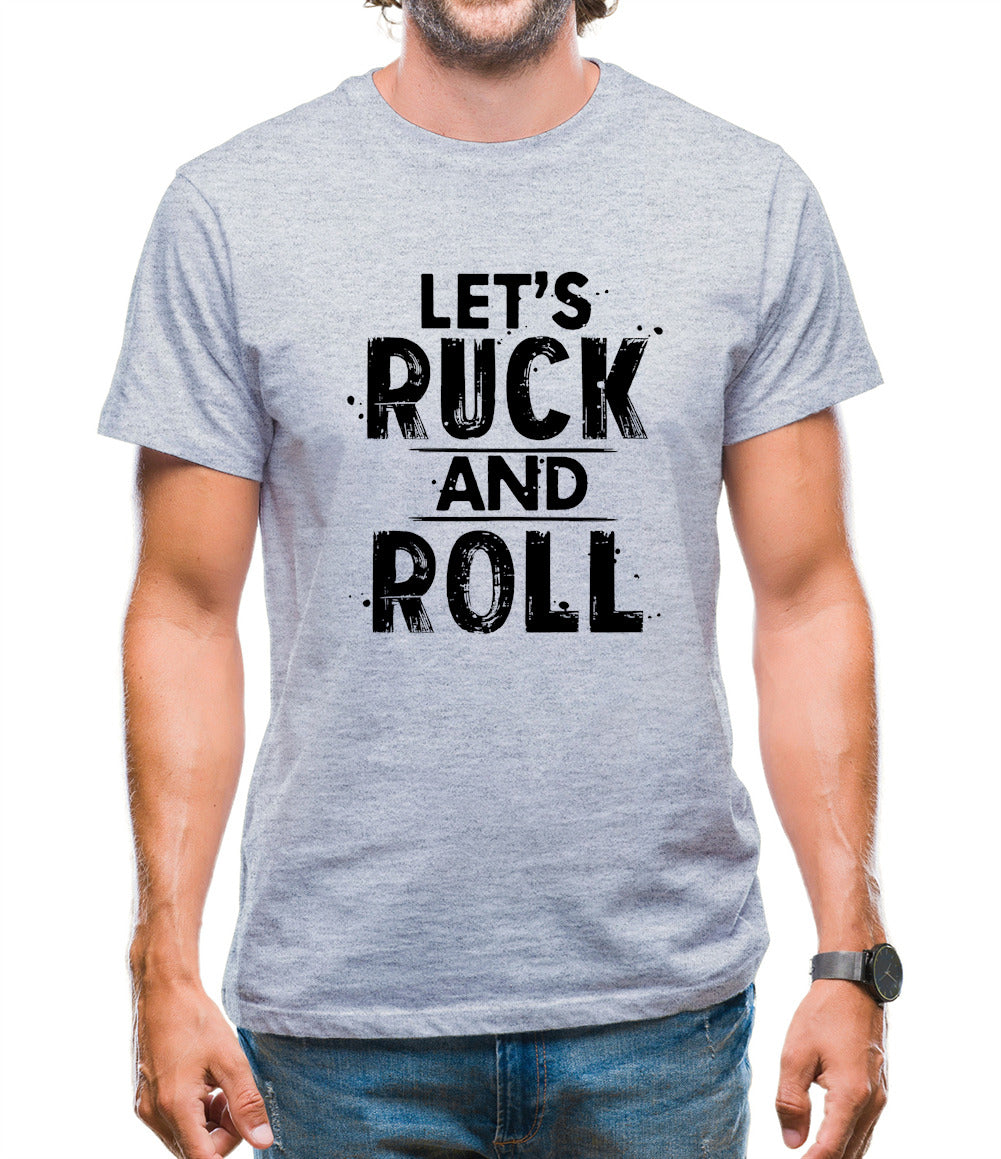 Let's Ruck And Roll Mens T-Shirt Let's Ruck And Roll Mens T-Shirt