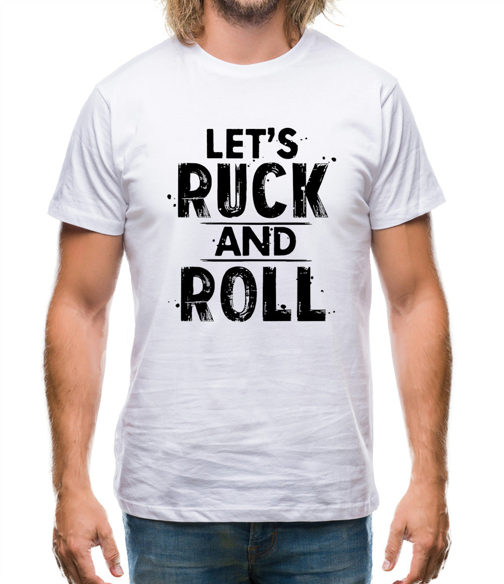 Let's Ruck And Roll Mens T-Shirt Let's Ruck And Roll Mens T-Shirt
