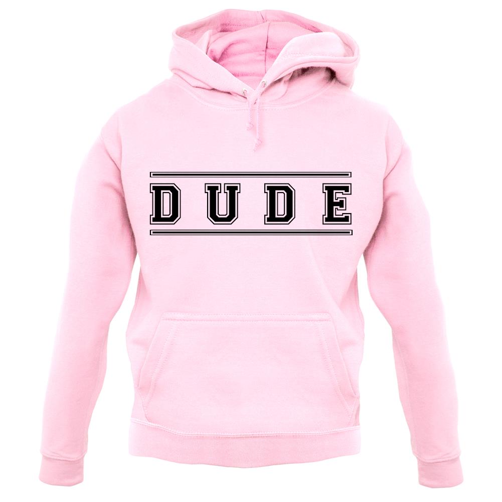 Dude (College Style) unisex hoodie Dude (College Style) unisex hoodie