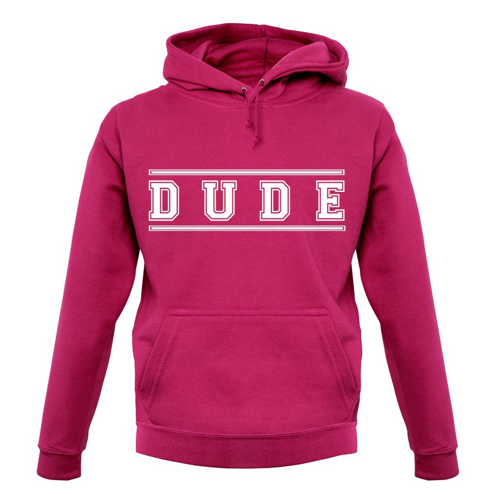 Dude (College Style) unisex hoodie Dude (College Style) unisex hoodie