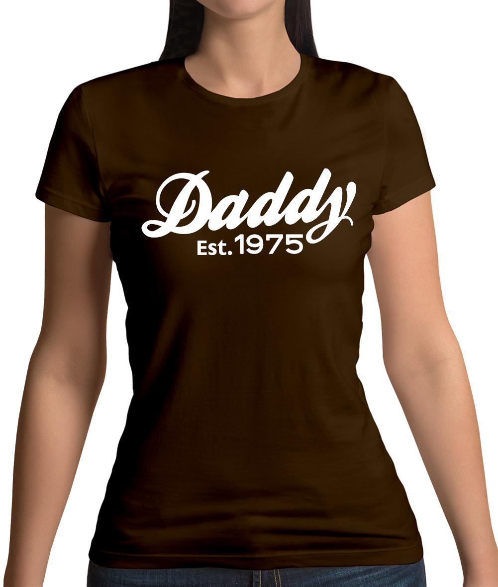 Daddy Est. 1975 Womens T-Shirt Daddy Est. 1975 Womens T-Shirt