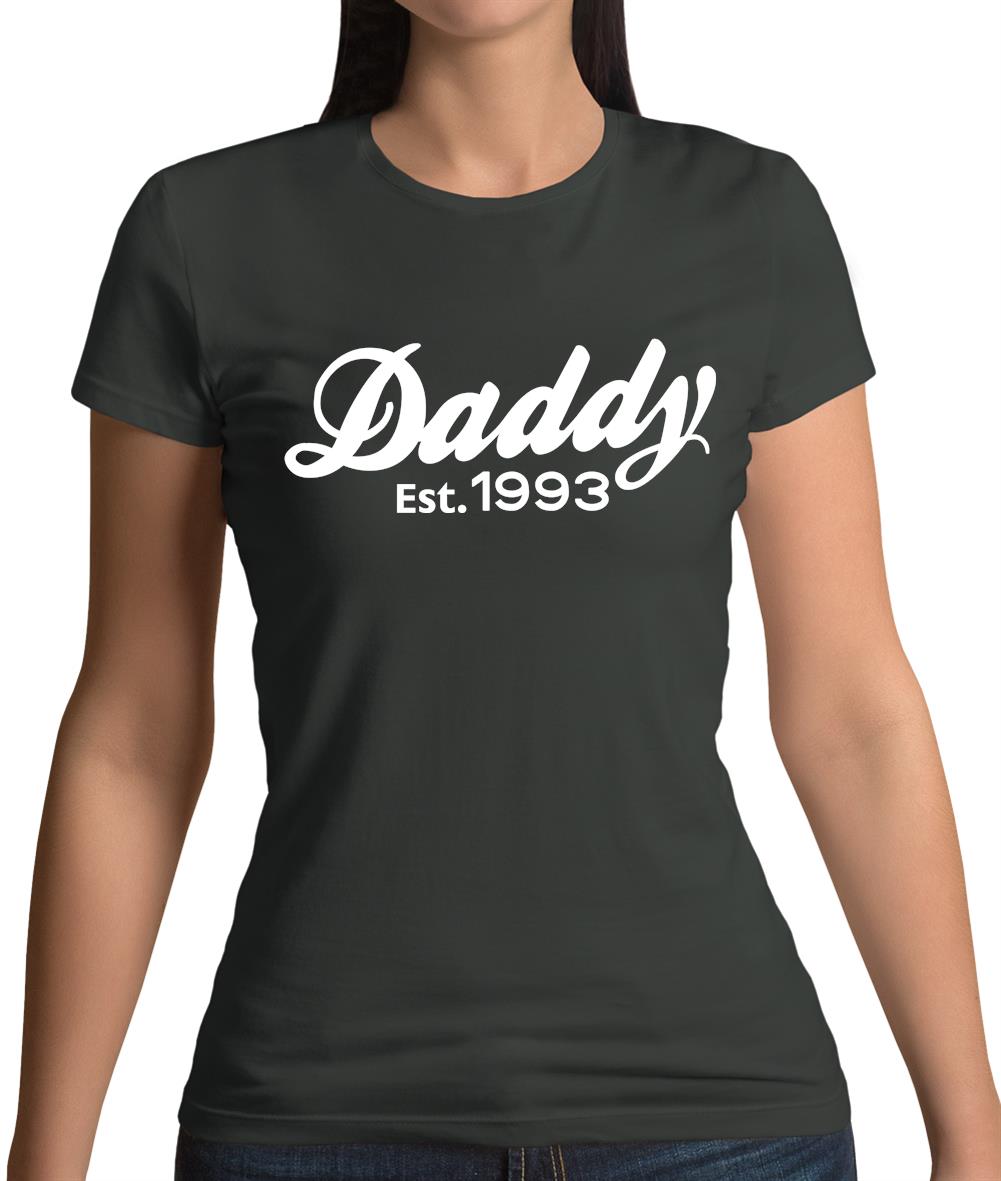 Daddy Est. 1993 Womens T-Shirt Daddy Est. 1993 Womens T-Shirt