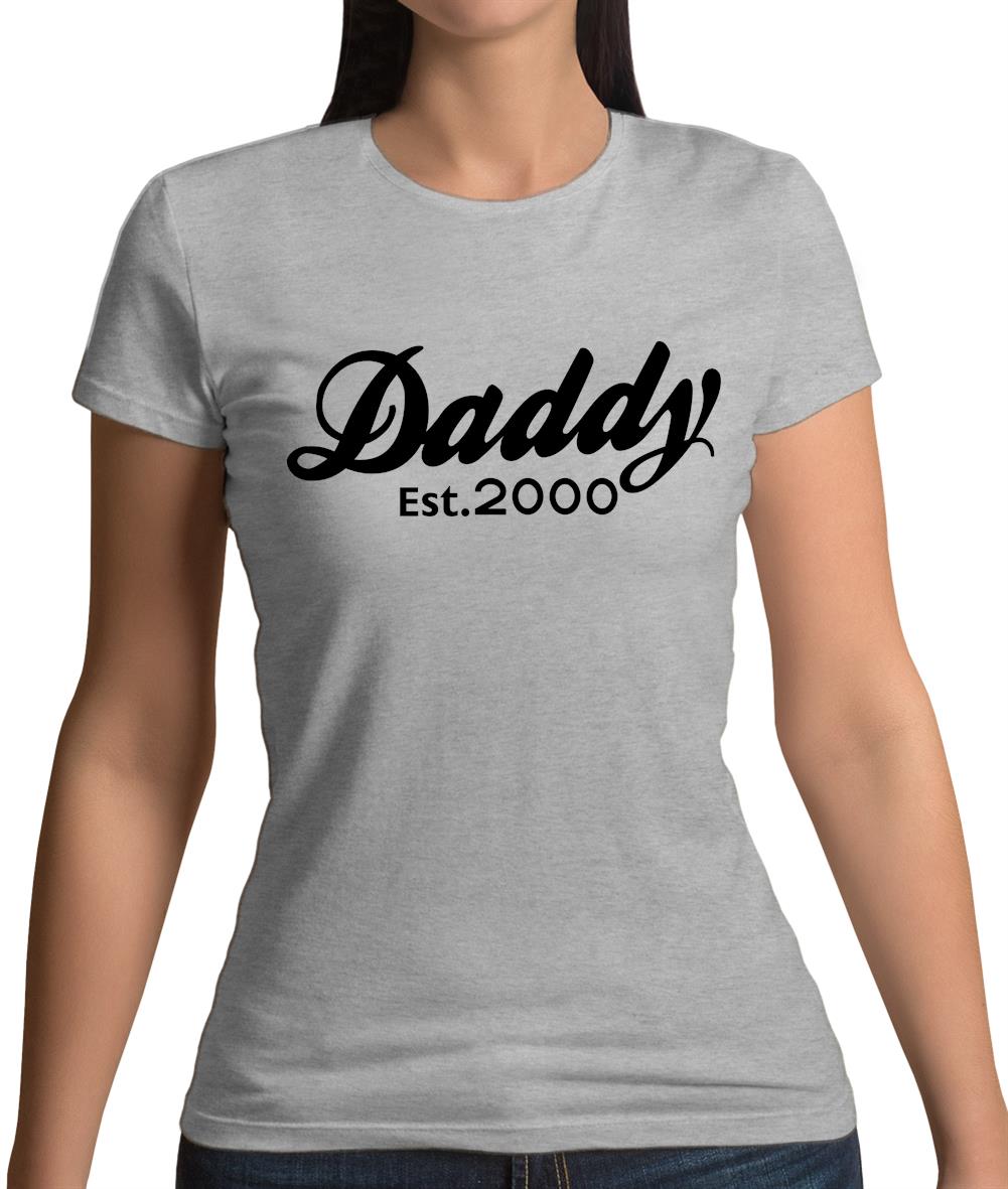 Daddy Est. 2000 Womens T-Shirt Daddy Est. 2000 Womens T-Shirt