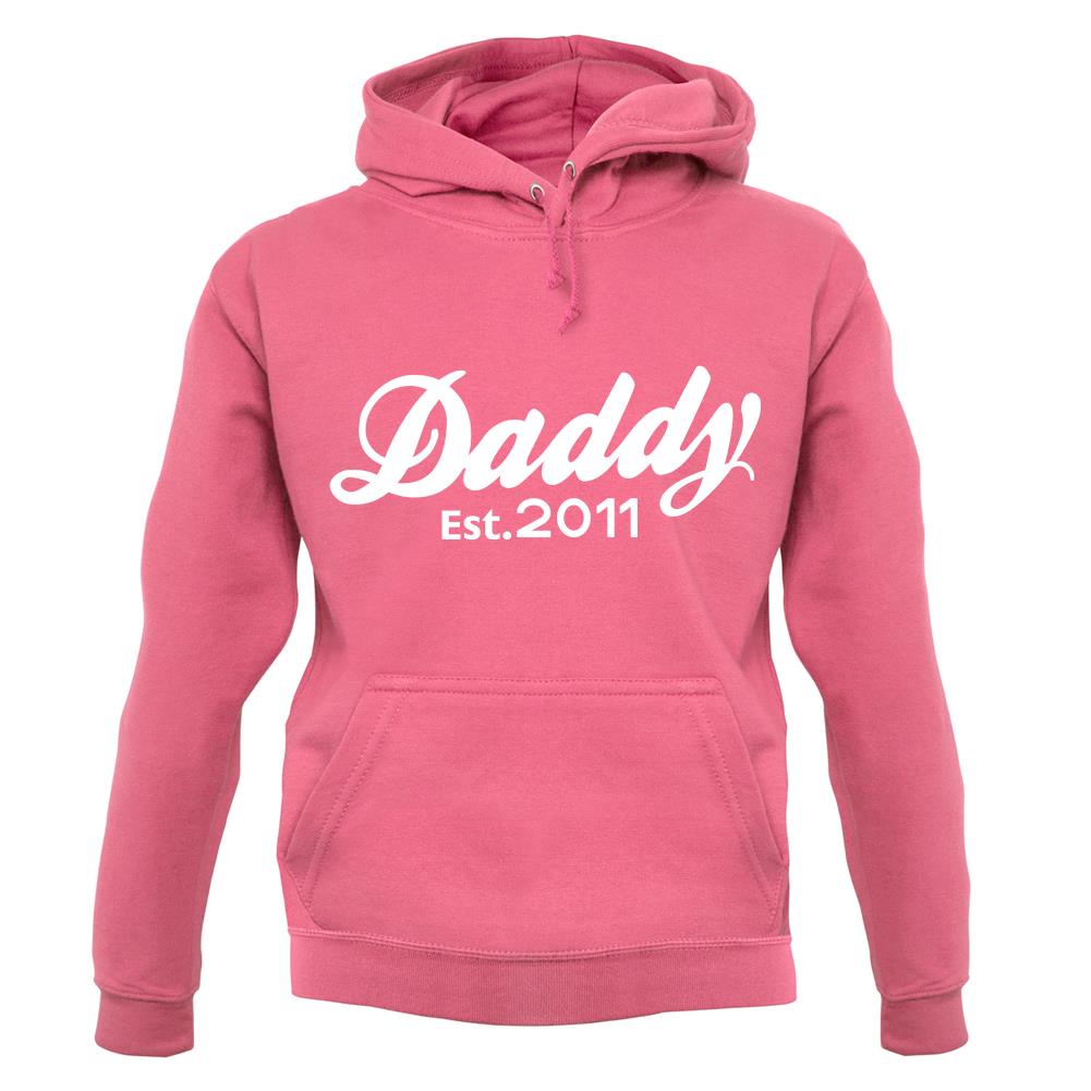Daddy Est. 2011 unisex hoodie Daddy Est. 2011 unisex hoodie