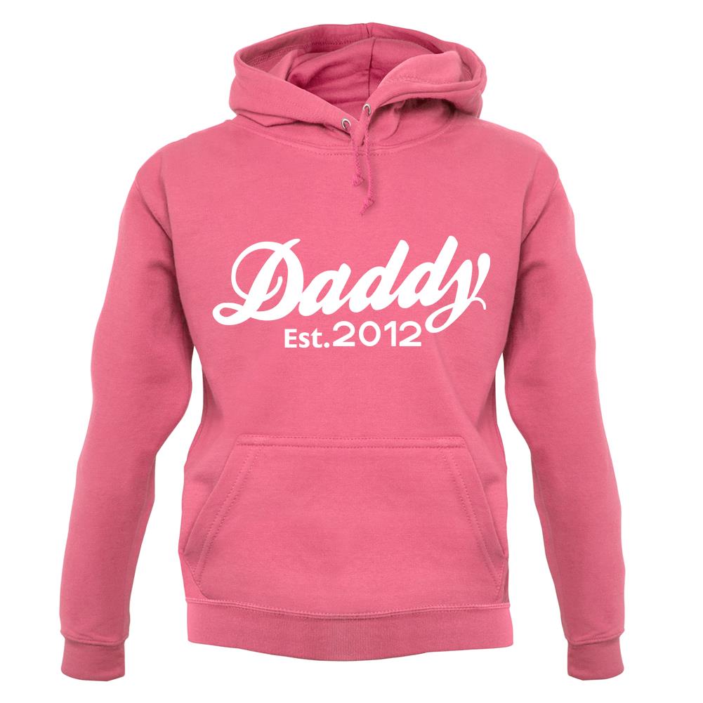 Daddy Est. 2012 unisex hoodie Daddy Est. 2012 unisex hoodie