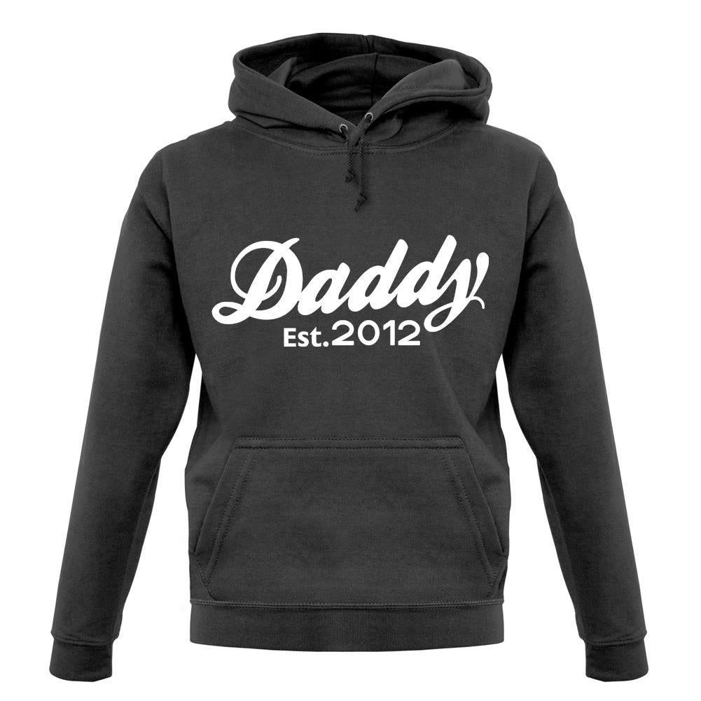Daddy Est. 2012 unisex hoodie Daddy Est. 2012 unisex hoodie