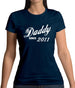 Daddy Since 2011 Womens T-Shirt Daddy Since 2011 Womens T-Shirt