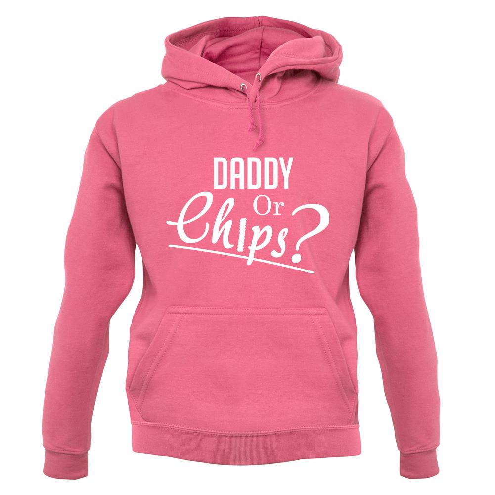 Daddy Or Chips unisex hoodie Daddy Or Chips unisex hoodie