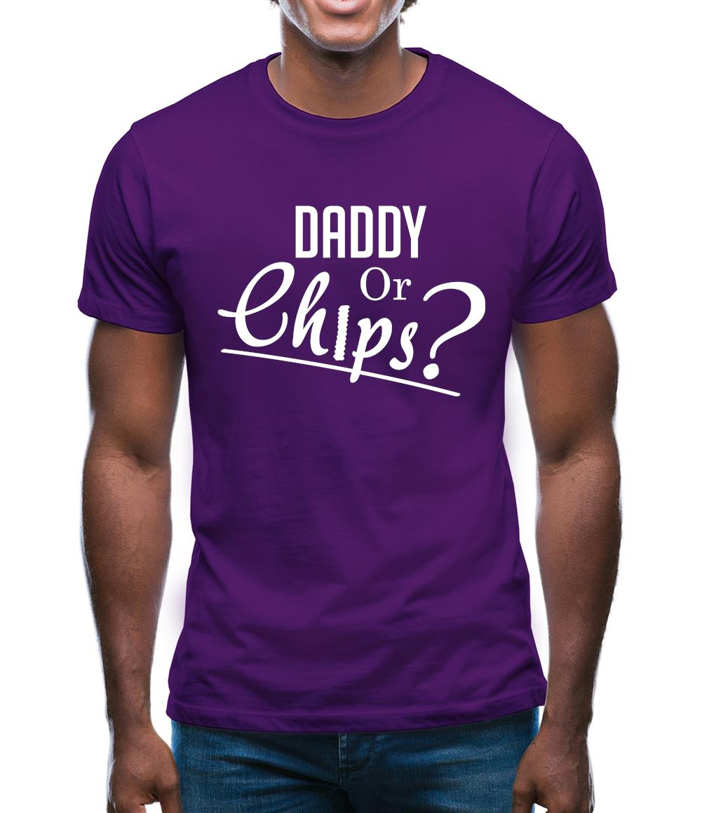 Daddy Or Chips Mens T-Shirt Daddy Or Chips Mens T-Shirt