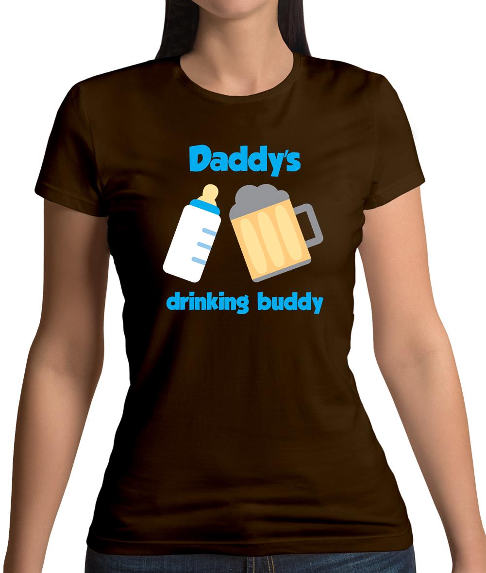 Daddy's Drinking Buddy Womens T-Shirt Daddy's Drinking Buddy Womens T-Shirt