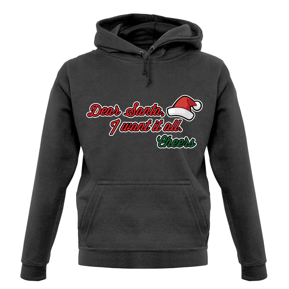 Santa I Want It All unisex hoodie Santa I Want It All unisex hoodie