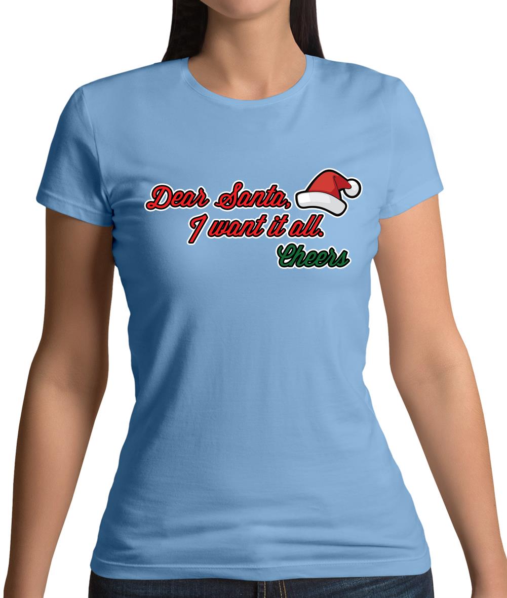 Santa I Want It All Womens T-Shirt Santa I Want It All Womens T-Shirt