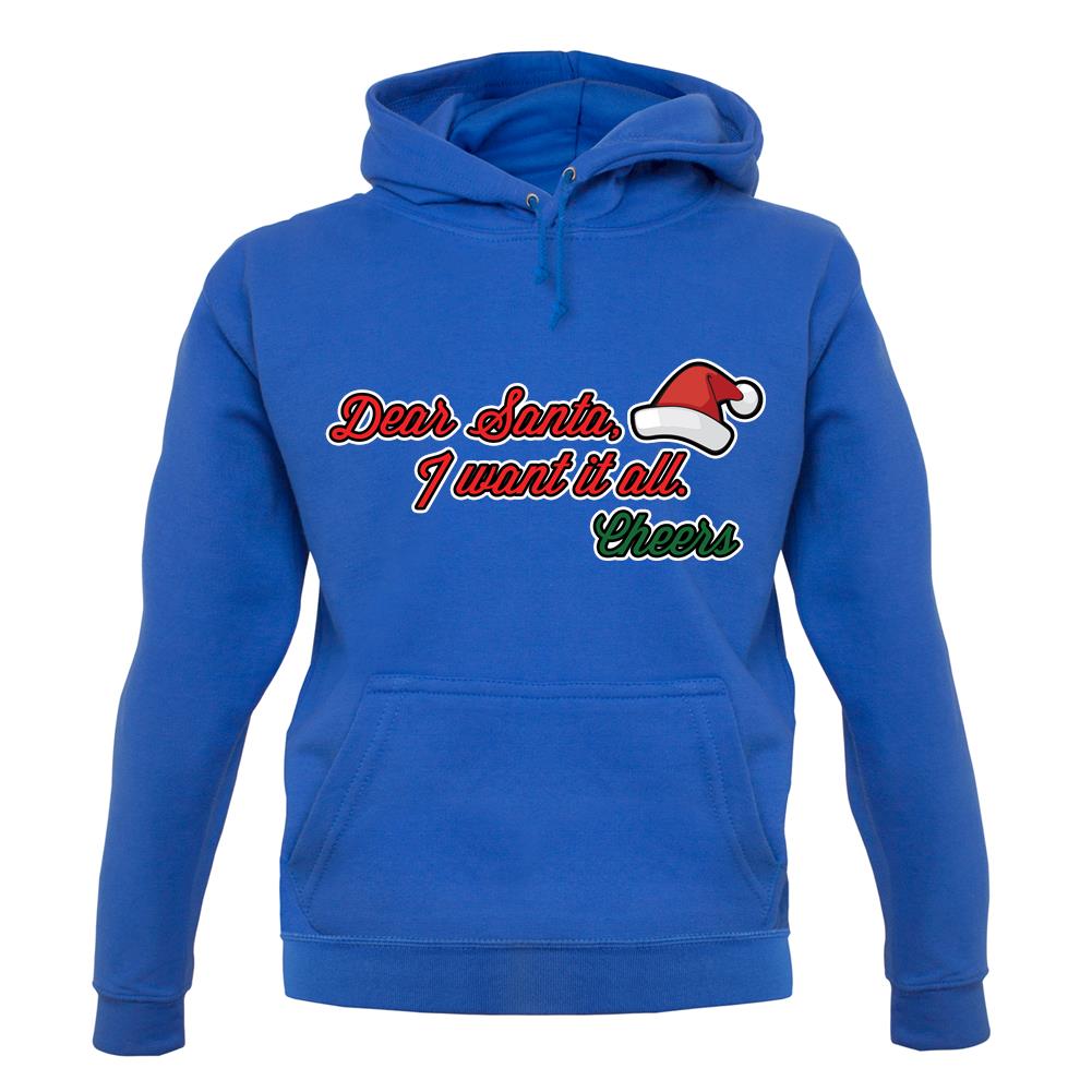 Santa I Want It All unisex hoodie Santa I Want It All unisex hoodie