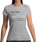 Builder Definition Womens T-Shirt Builder Definition Womens T-Shirt
