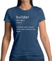 Builder Definition Womens T-Shirt Builder Definition Womens T-Shirt