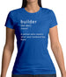 Builder Definition Womens T-Shirt Builder Definition Womens T-Shirt