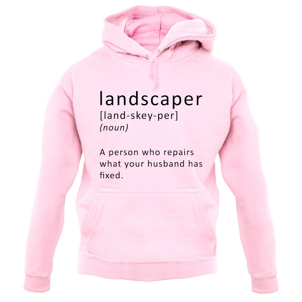 Landscaper Defintion unisex hoodie Landscaper Defintion unisex hoodie
