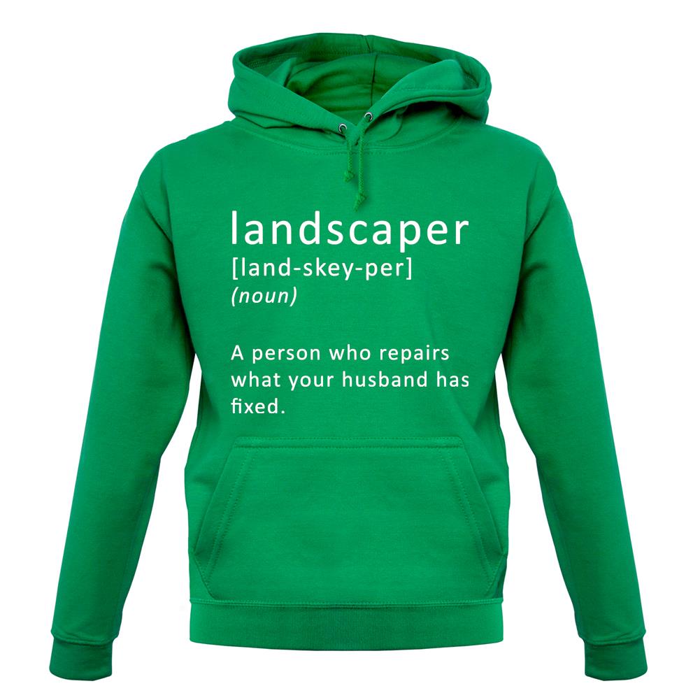 Landscaper Defintion unisex hoodie Landscaper Defintion unisex hoodie