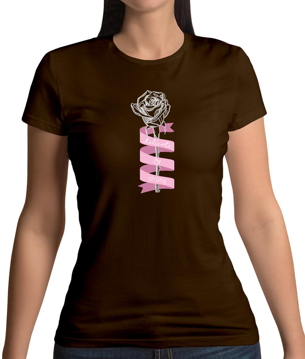 Delicate and Strong Womens T-Shirt Delicate and Strong Womens T-Shirt