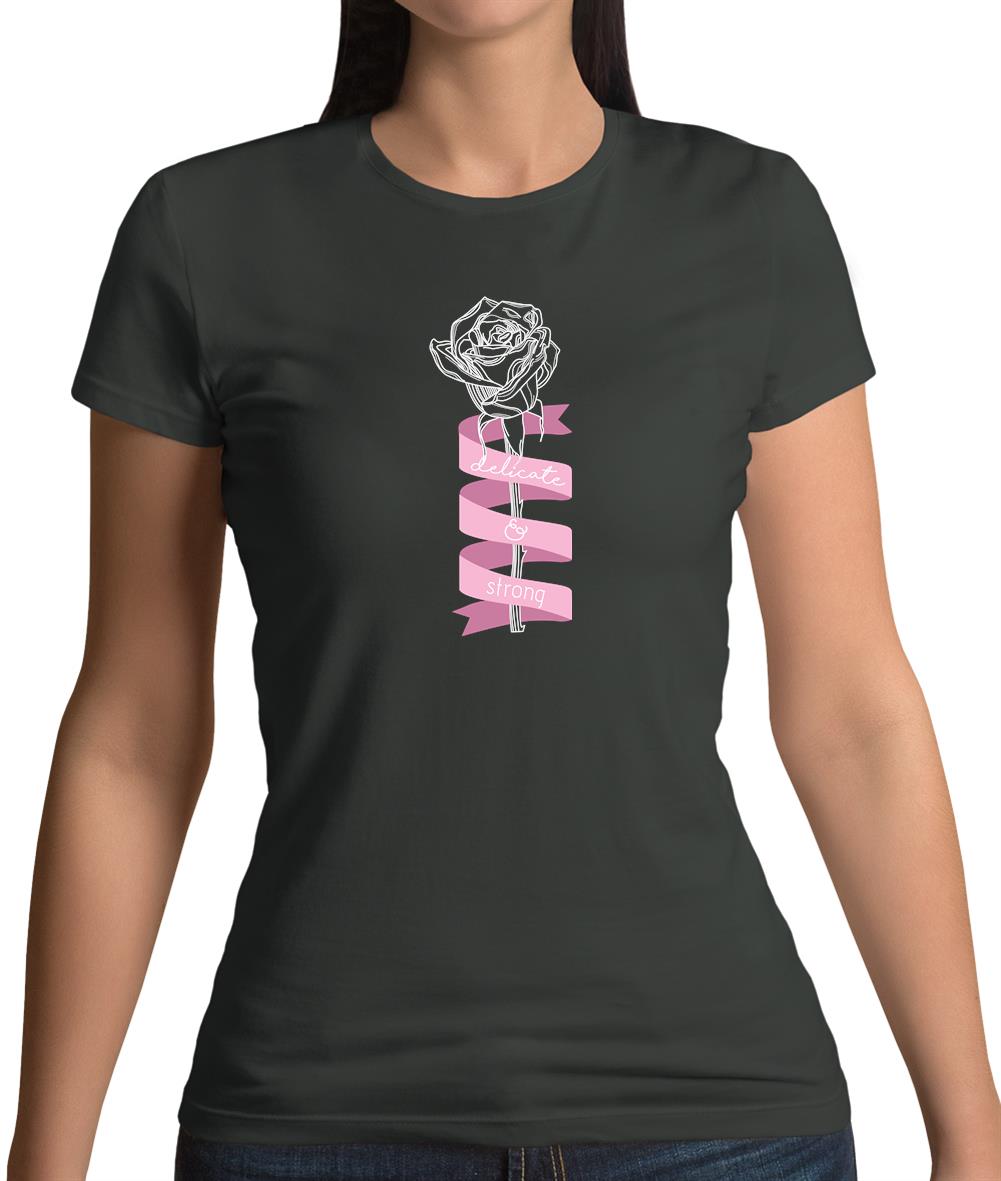 Delicate and Strong Womens T-Shirt Delicate and Strong Womens T-Shirt