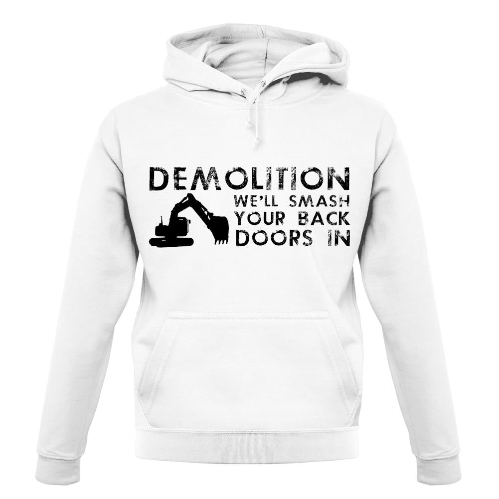 Demolition Smash Your Doors In unisex hoodie Demolition Smash Your Doors In unisex hoodie